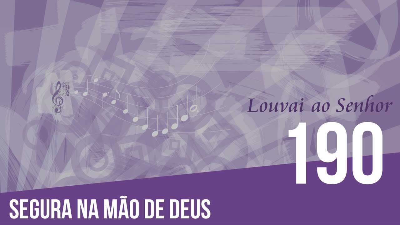 190 - Segura na mão de Deus