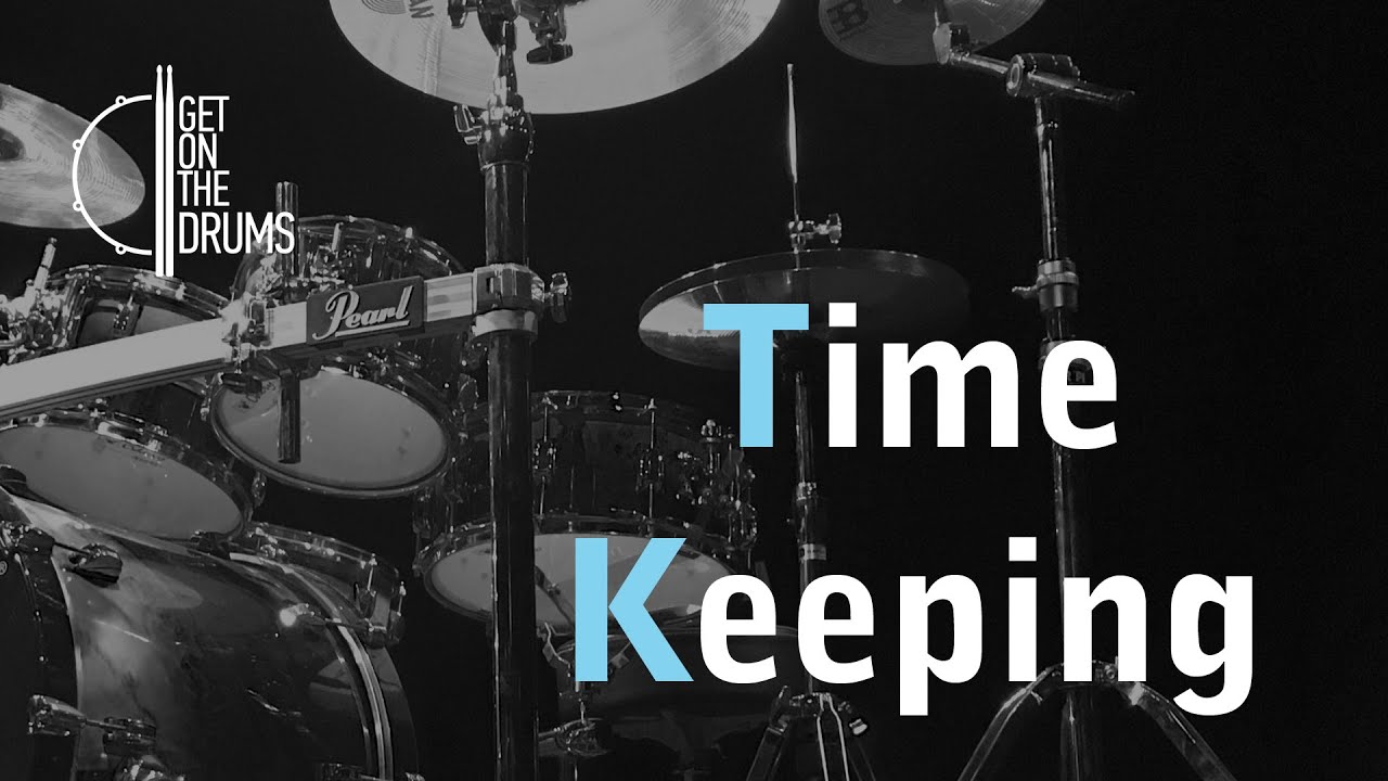 Time Keeping - (Part 1) - 'Drum Lessons I Wish I'd Had'