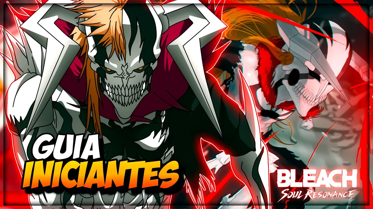 COMECE DA MANEIRA CERTA! GUIA PARA OS INICIANTES NO BLEACH SOUL RESONANCE
