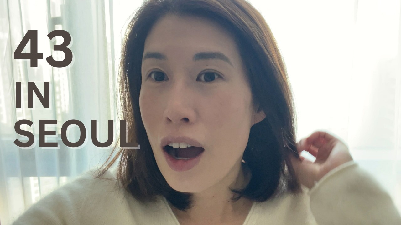 A 43 Year Old Korean-Australian’s Self Care Week in Seoul 🇰🇷