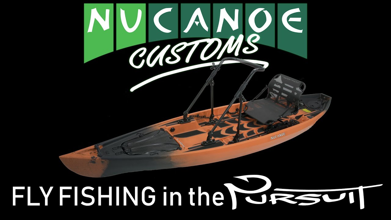 NUCANOE CUSTOMS: Kayak Fly Fishing Setup in the Pursuit