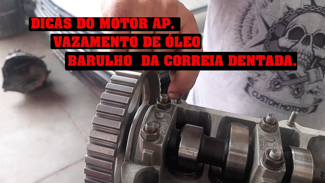 MOTOR AP ,BARULHO Da CORREIA DENTADA DEPOIS DA TROCA, VAZAMENTO DE ÓLEO DA TAMPA DE VALVULA