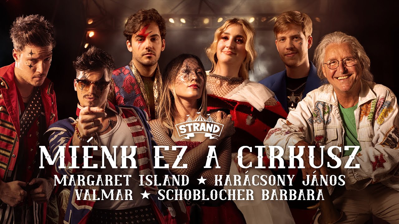 STRAND ALLSTARS (Margaret Island, Valmar, Schoblocher Barbara, Karácsony János) I Miénk ez a cirkusz