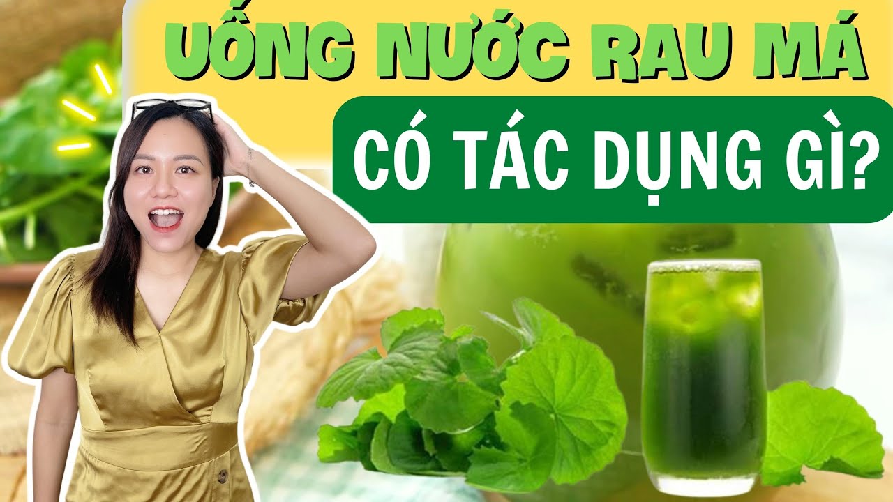 Uống nước rau m&aacute; c&oacute; t&aacute;c dụng g&igrave;, c&oacute; đẹp da, trị mụn, trắng da kh&ocirc;ng? | Nguyễn Mai Hương