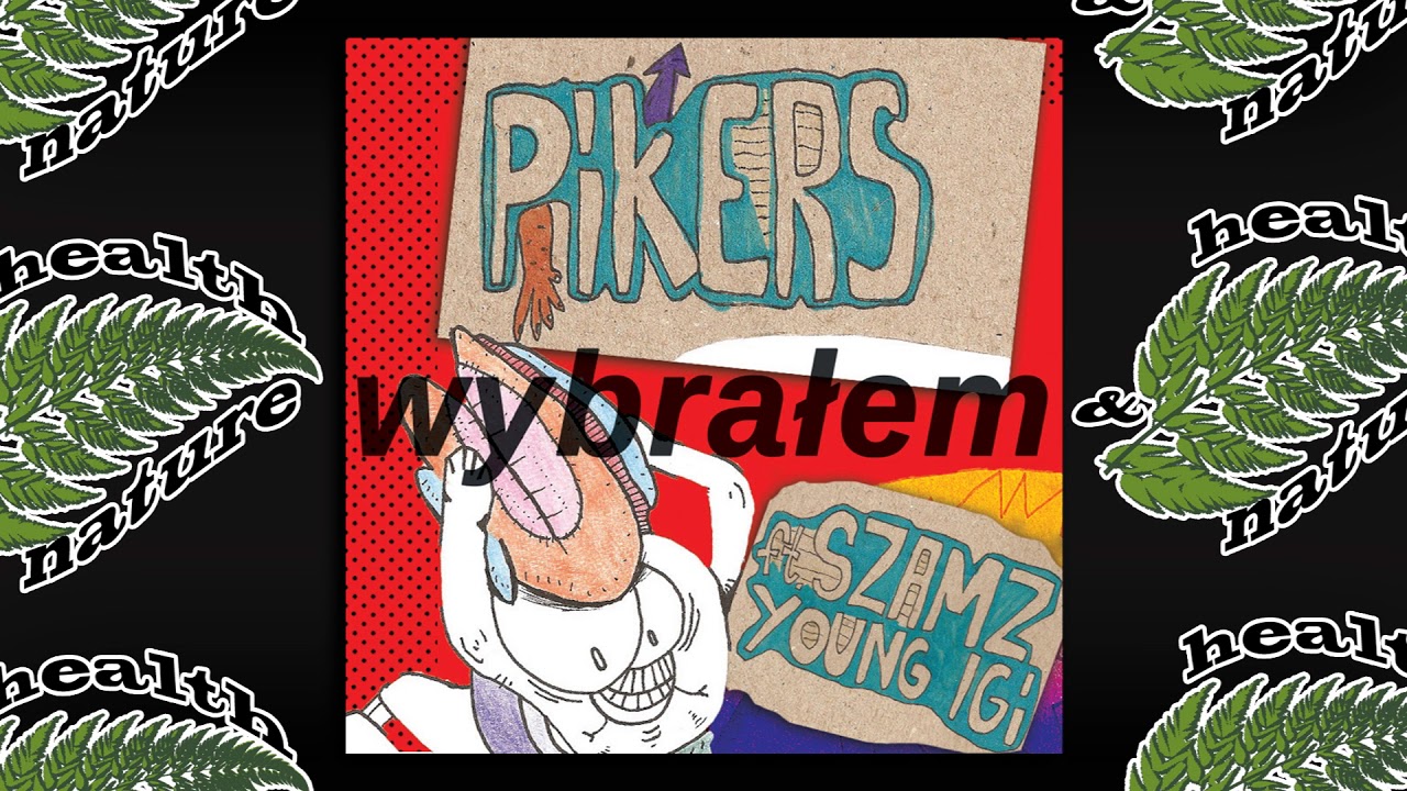 PIKERS - WYBRAŁEM ft  SZAMZ YOUNG IGI