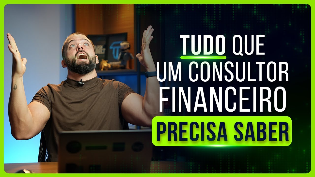 O QUE UM CONSULTOR FINANCEIRO PRECISA SABER PARA GANHAR DINHEIRO EM 2026?