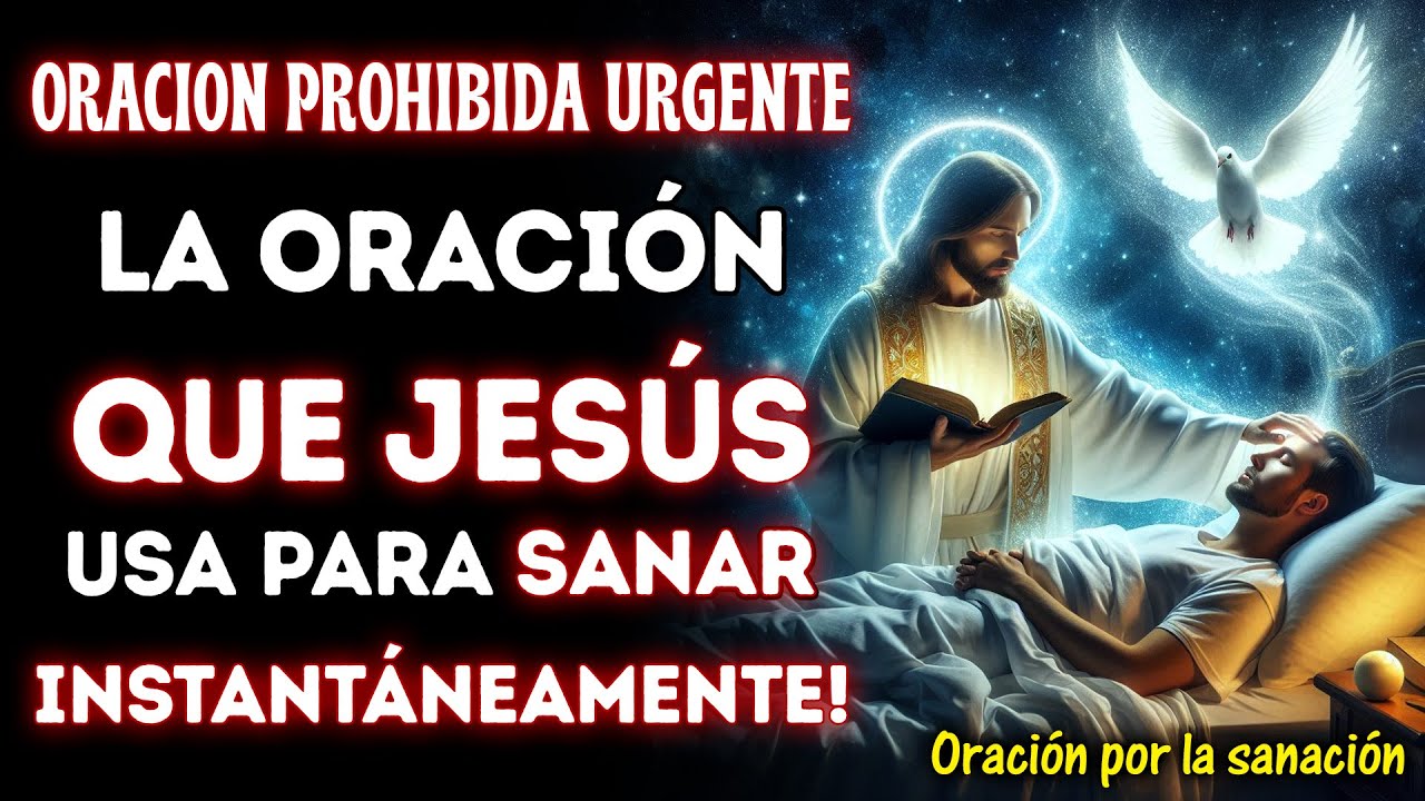 URGENTE: Oración Secreta Cura Cualquier Enfermedad | ¡Oración Poderosa Revelada por Jesús!