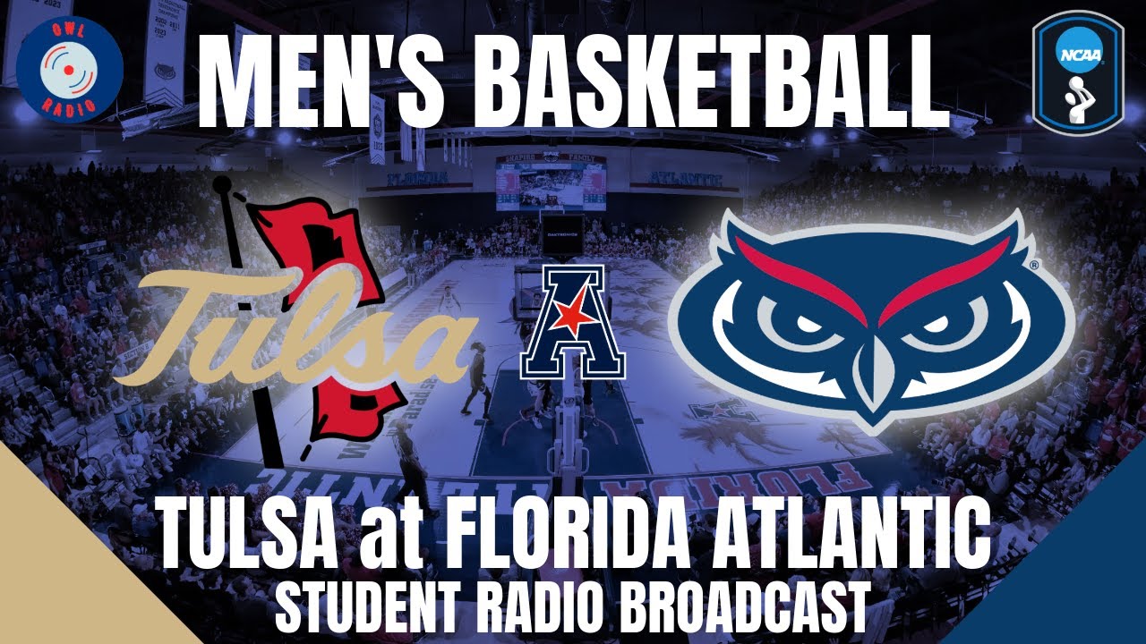 Men's Basketball - FAU (14-9) vs Tulsa (19-3)
