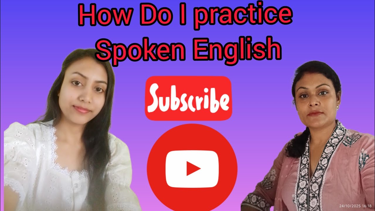 How Do  I practice Spoken English??An English Conversation।।