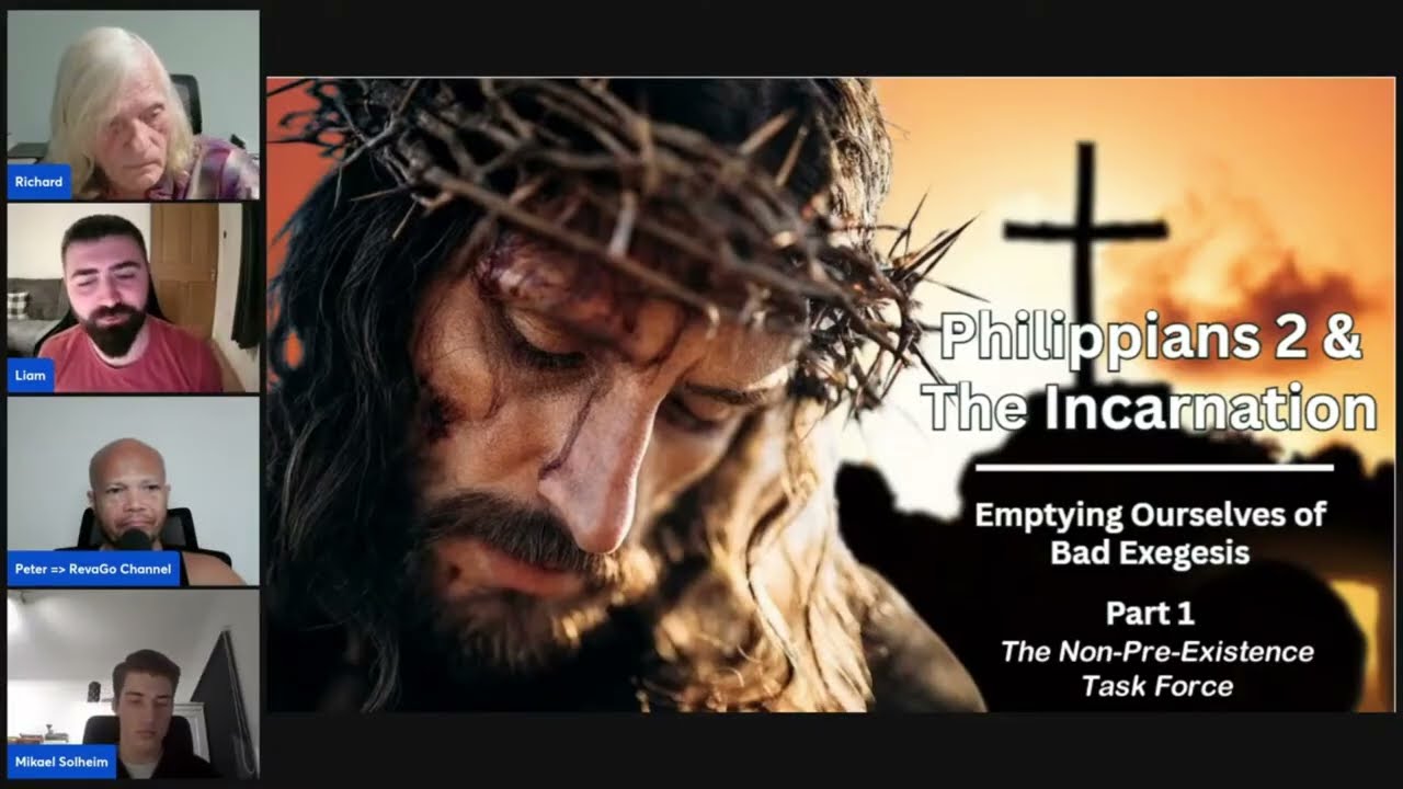 Debunking Christ’s Pre-Existence in Philippians 2 - Emptying Ourselves of the Incarnation Part 1