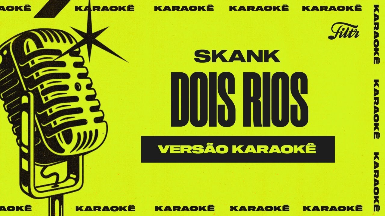 Skank - Dois Rios (Vers&atilde;o Karaok&ecirc;)