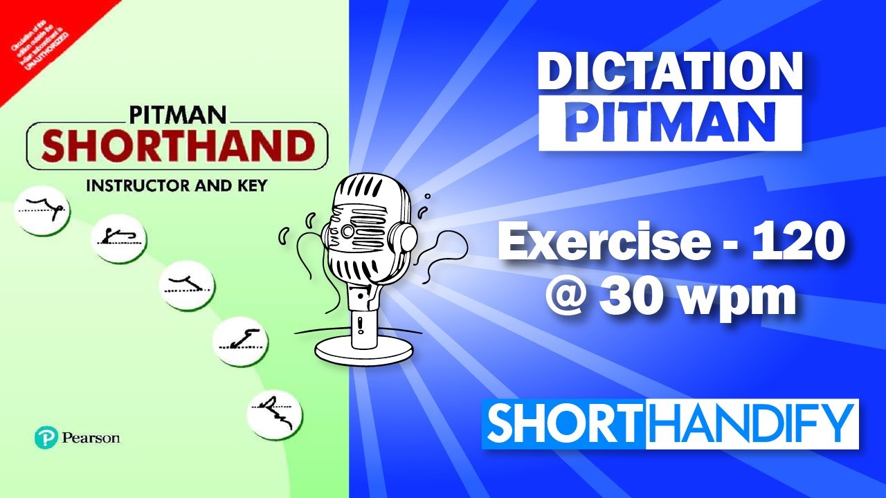 Exercise 120 @ 30 WPM Dictation | PITMAN SHORTHAND