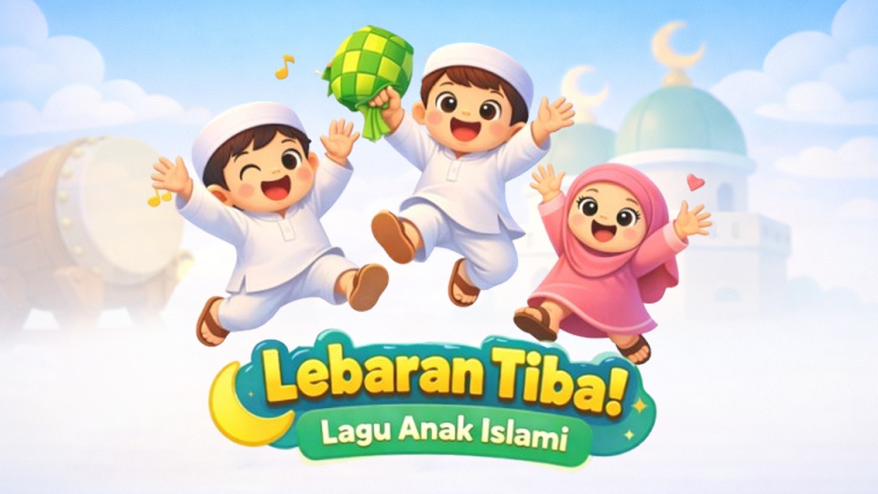LEBARAN TIBA | Lagu Anak Islami | Persiapan Idul Fitri | Ting Tong Lala