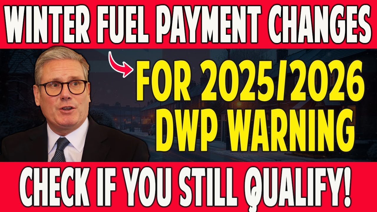 DWP Warning: Winter Fuel Payment CHANGES for 2025/26 &ndash; Check If You Still Qualify!
