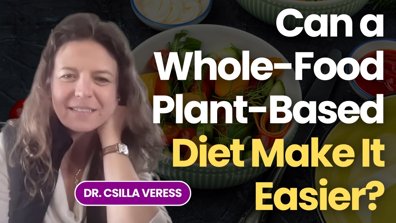 Menopause & Hormones: Can a Whole-Food Plant-Based Diet Make It Easier? With Dr. Csilla Veress