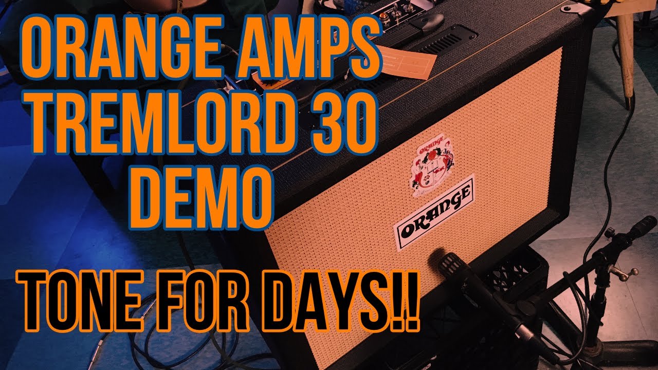 Demo and review of Orange Amps TREMLORD 30...it's a killer!! @OrangeAmplifiers  LOVING IT!