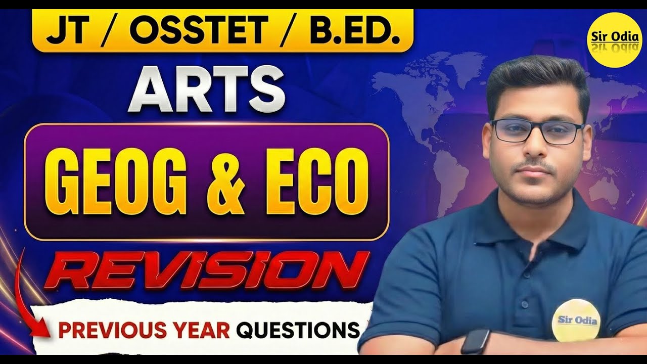 JT,OSSTET,B.ED, Arts GEOG & ECO PYQs & Important MCQs | OSSTET  Exam 2026 | By-DEBI SIR #osstet2026