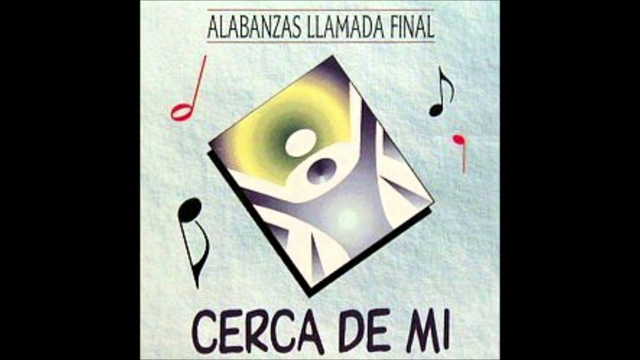 Llamada Final - Cerca De Mi Album Completo