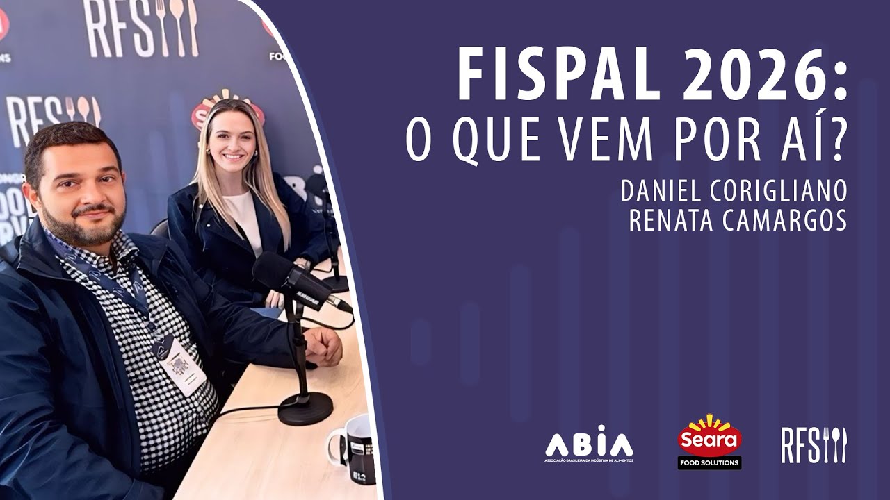 FISPAL 2026: O QUE VEM POR A&Iacute;? | Daniel Corigliano e Renata Camargos no Rede Food Cast