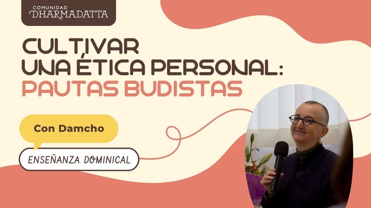 Cultivar una ética personal: Pautas budistas