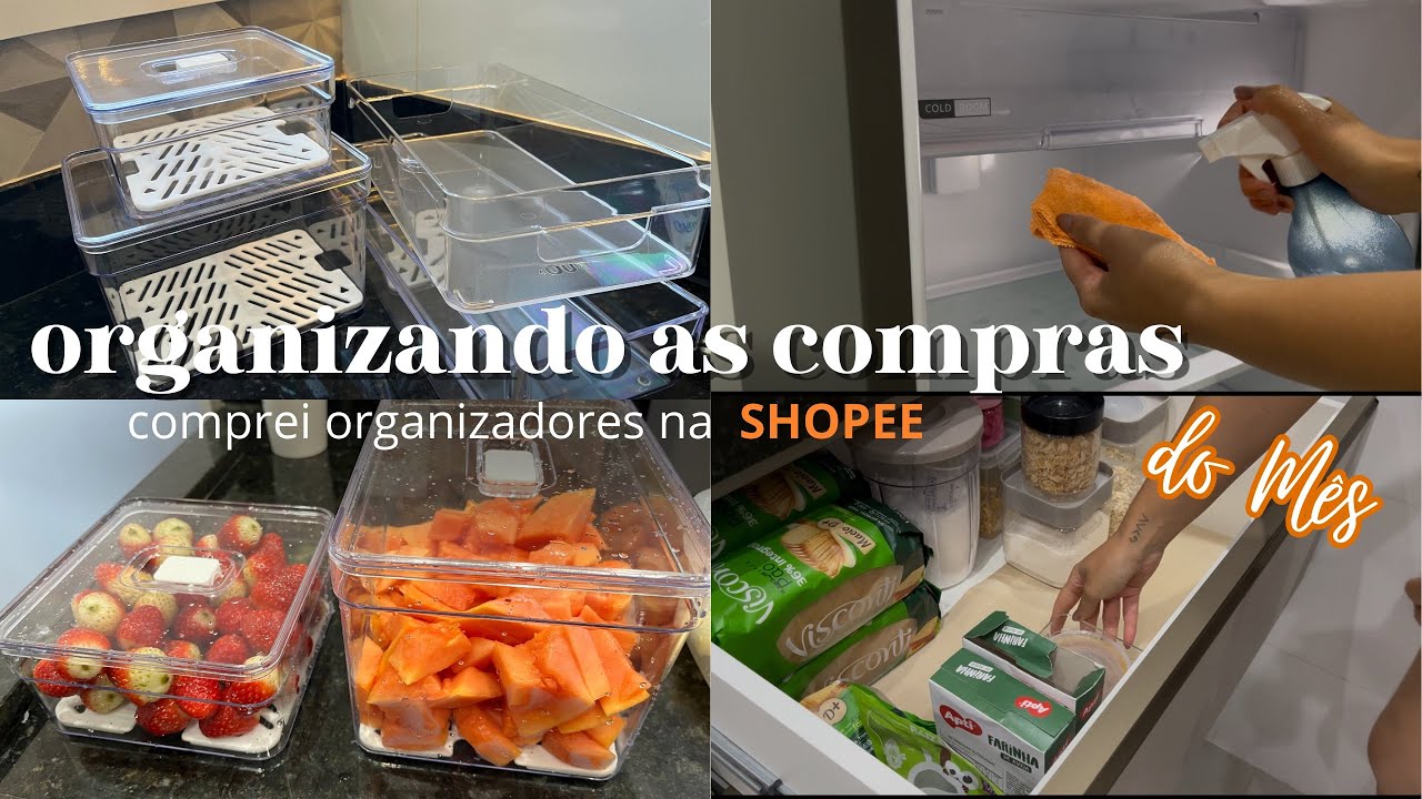 ORGANIZANDO AS COMPRAS DO MÊS + COMPREI ORGANIZADORES NA SHOPEE COM MELHOR PREÇO 🤑🧡