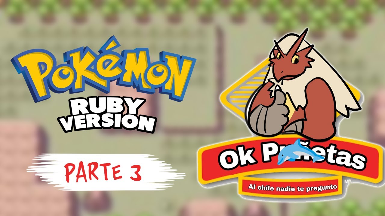 POKÉMON RUBY PORQUE ME SIENTO NOSTÁLGICO | parte 3