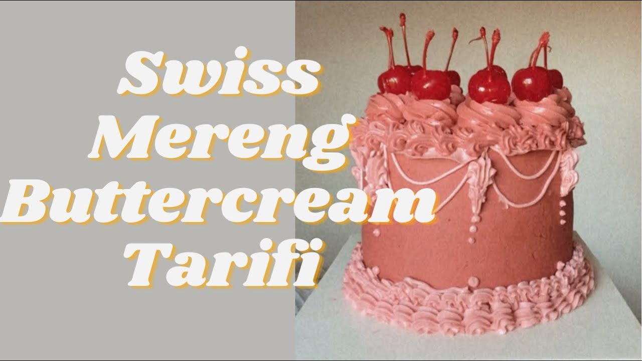 Swiss Mereng Buttercream Nasıl Yapılır? -  Detaylı İsviçre merengli buttercream kreması tarifi