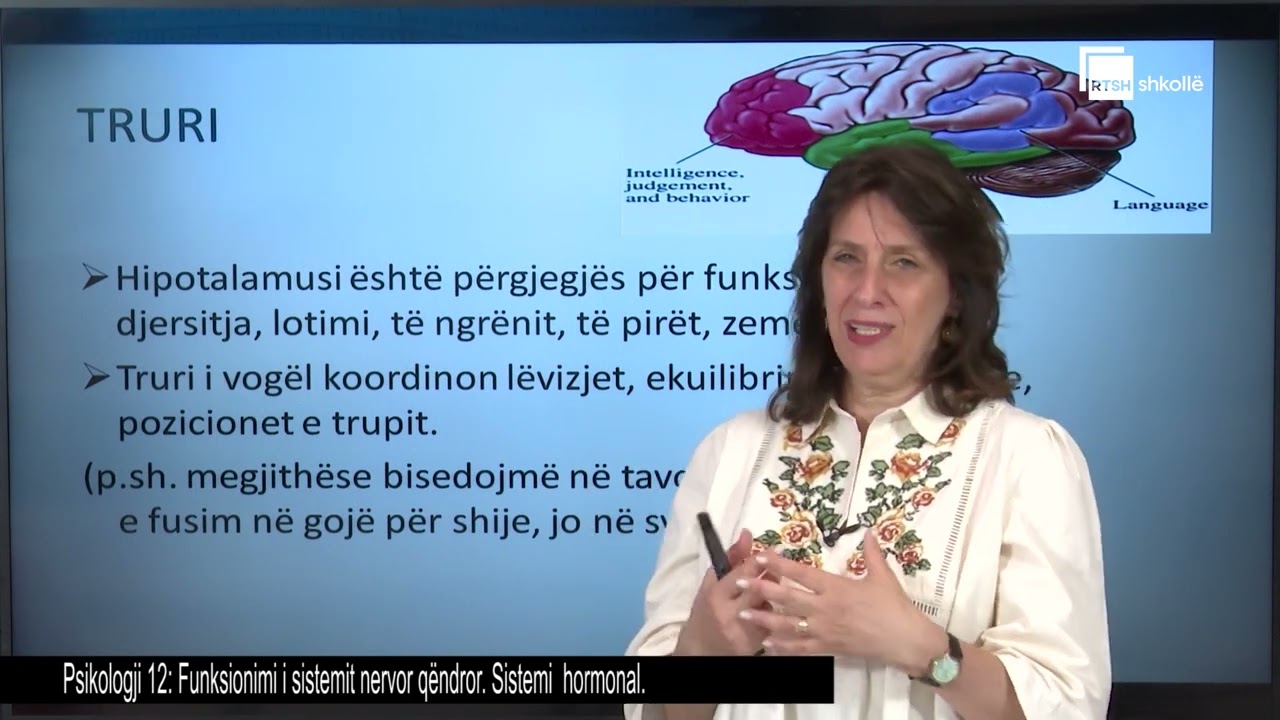 Funksionimi i sistemit nervor qendror. Sistemi hormonal | Psikologji 12