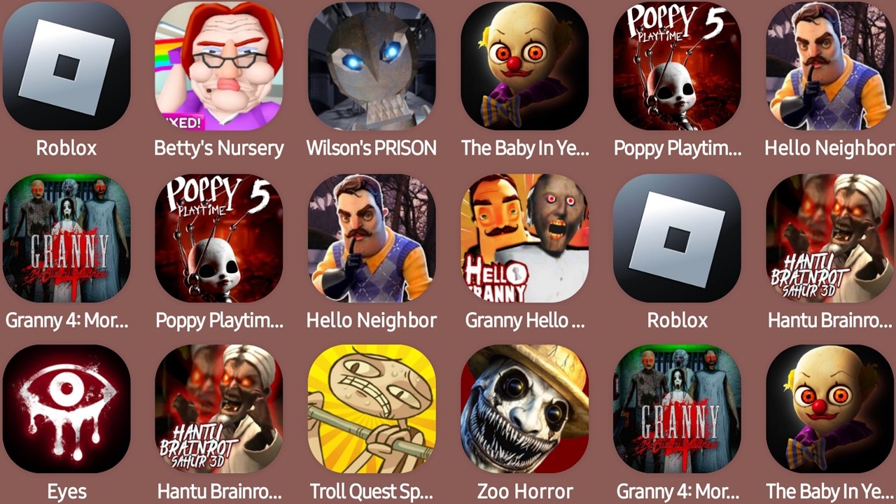 Roblox,Betty's Nursery,Wilson's Prison,The Baby In Yellow,Poppy Playtime Chapter 5,Hello Neighbor...