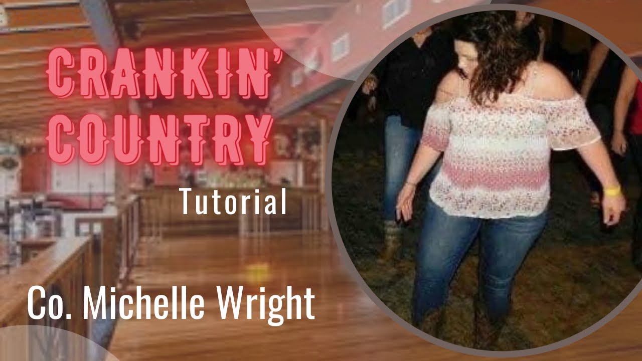Crankin’ country official line dance Tutorial
