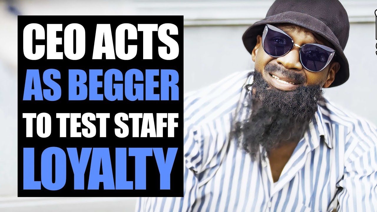 Ceo Acts As Begger To Test Staff Loyalty | Mocistudios