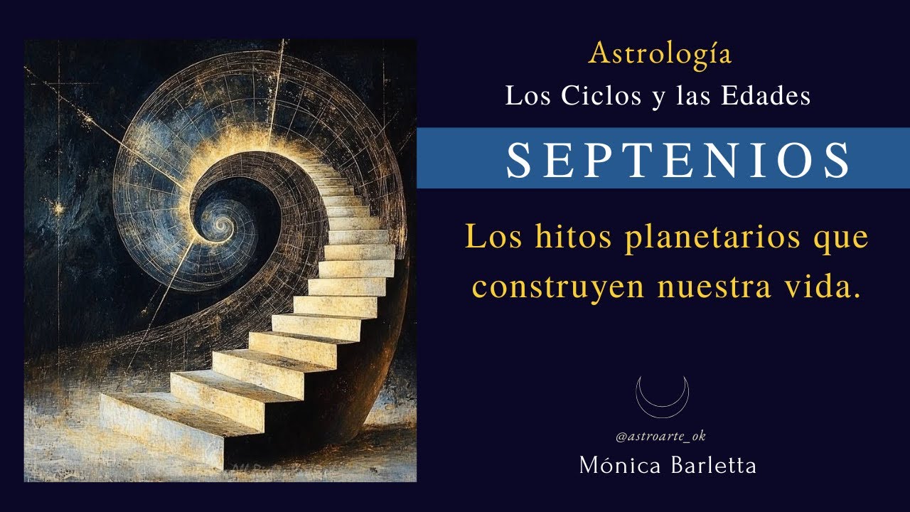 Septenios: las etapas de la vida