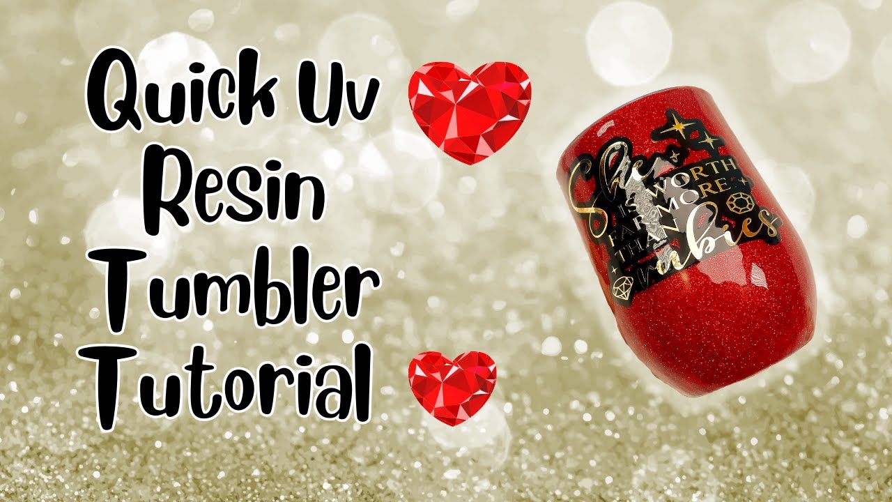 How to make a quick and easy UV resin tumbler
