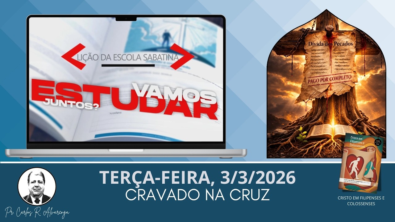 VAMOS ESTUDAR JUNTOS A LIÇÃO? (TERÇA-FEIRA, 3/3/2.026)
