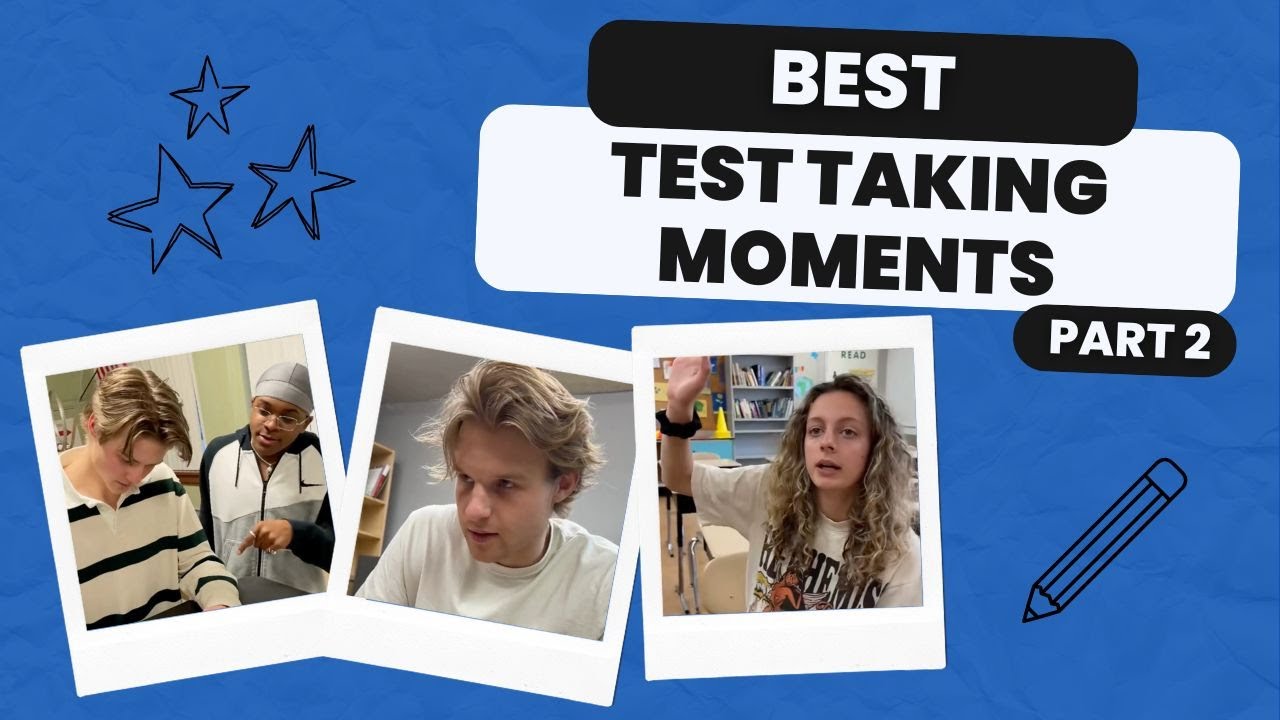 Funniest Test Taking Moments