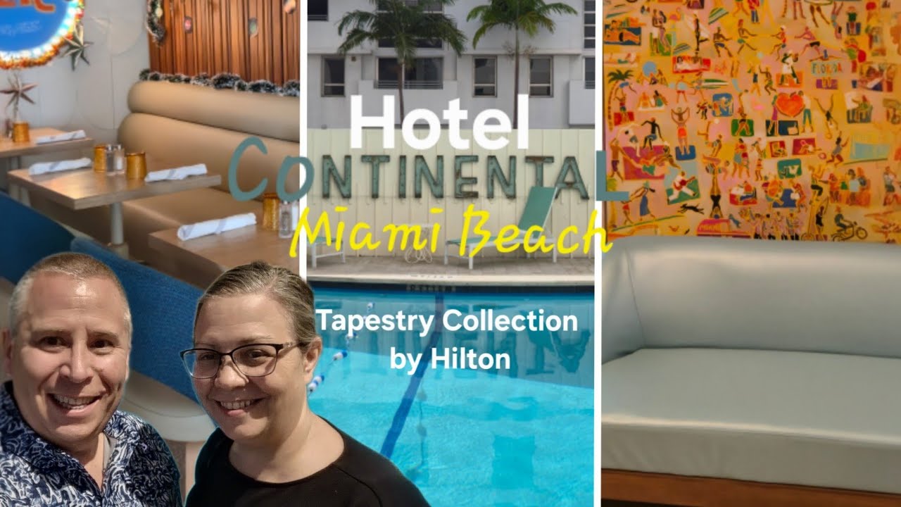 Visiting the Hotel Continental in Miami Beach, by Hilton 