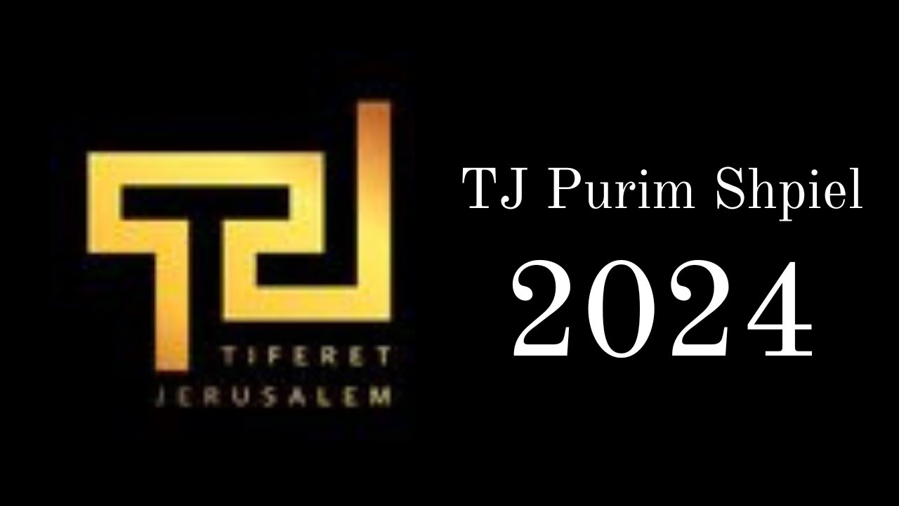 TJ Purim Shpiel 2024