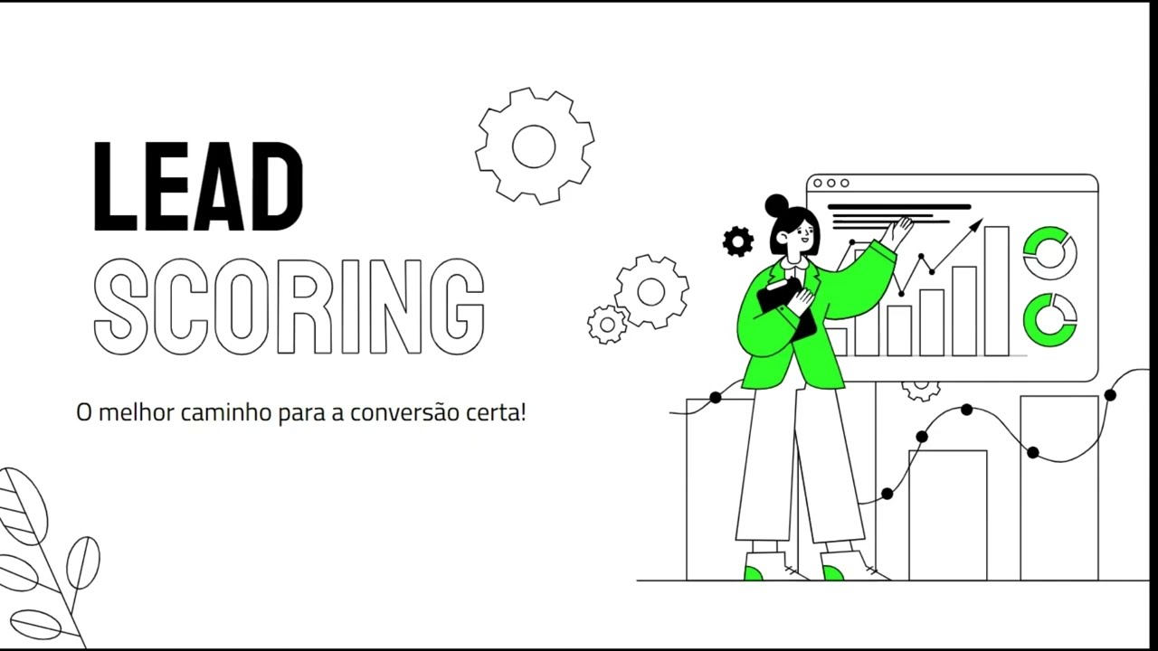VÍDEO 1 - VOCÊ SABE O QUE É LEAD SCORING?