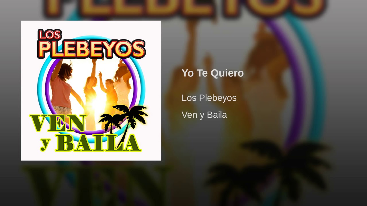 Yo Te Quiero | Los Plebeyos