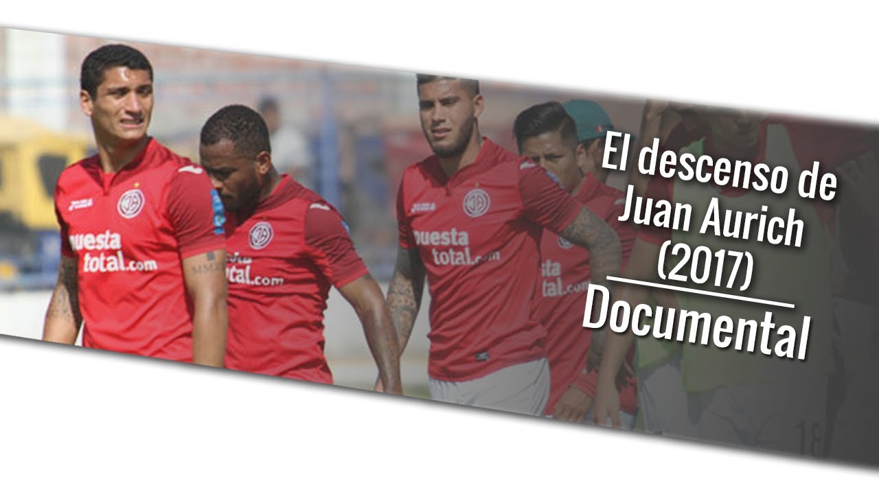 Documental sobre el descenso de Juan Aurich de 2017