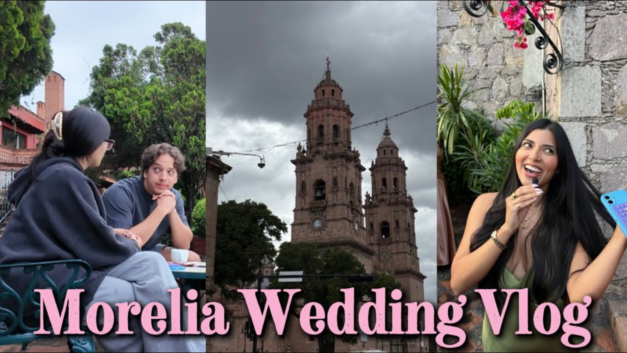 Morelia Wedding Vlog x 