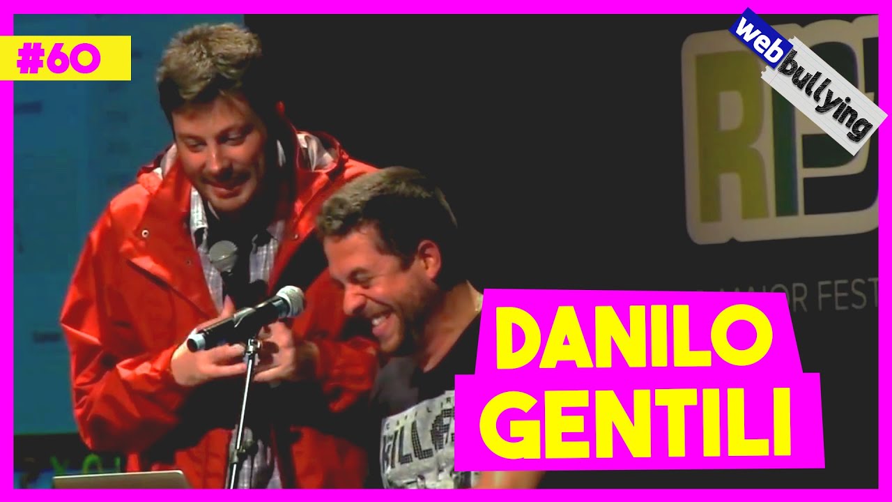 WEBBULYING #60 - DANILO GENTILI