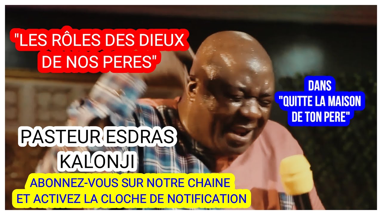 LES ROLES DES DIEUX DE NOS PERES - PASTEUR ESDRAS KALONJI