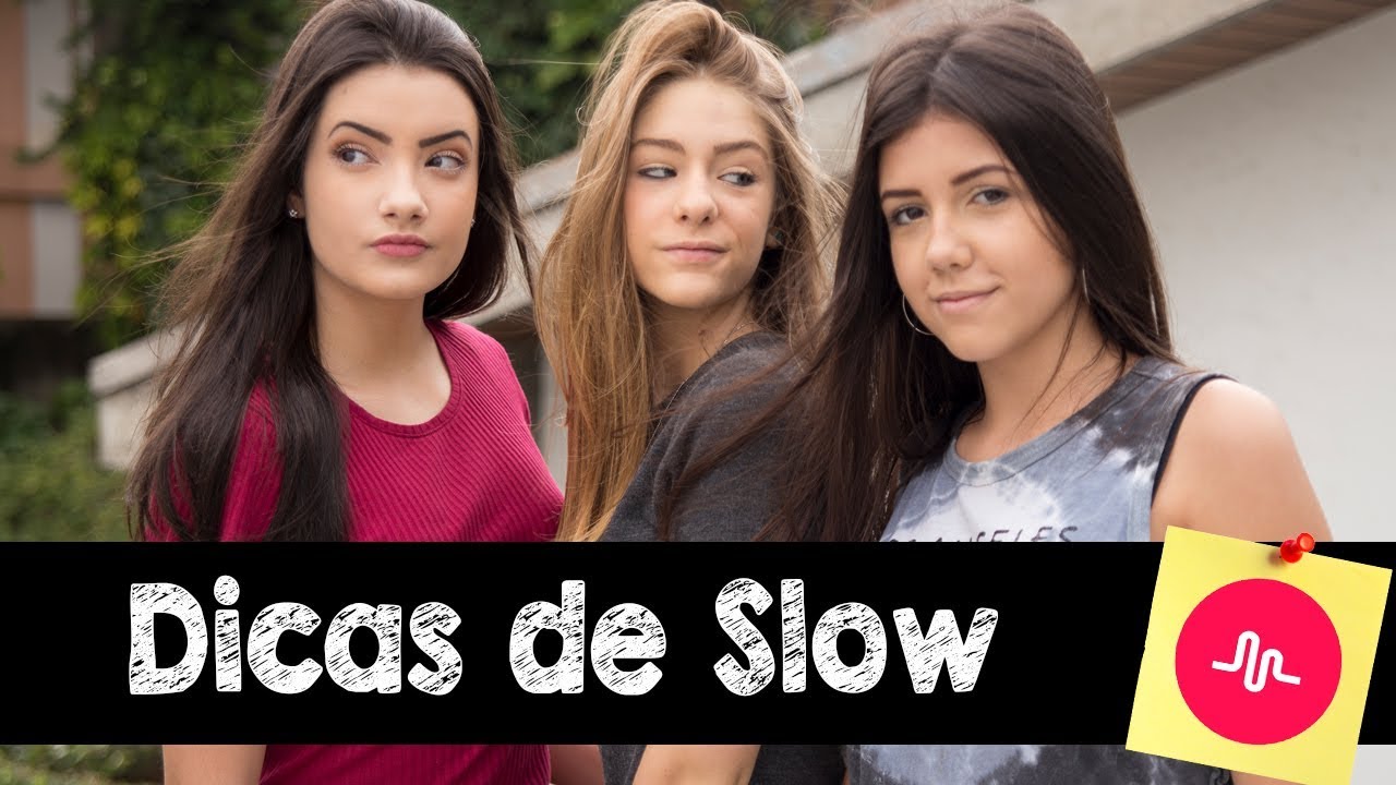 Dicas de Slow no Musical.ly ft. Mah e Luiza || Valentina Schulz
