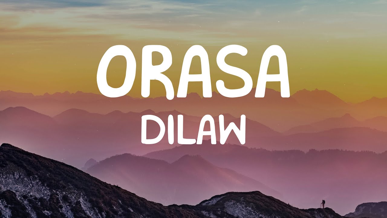Dilaw - Orasa (Lyrics)