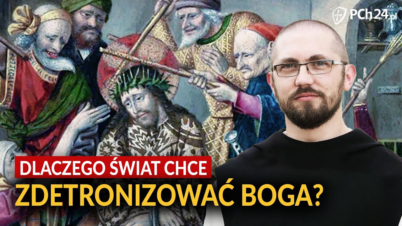O. JAN STRUMIŁOWSKI: DLACZEGO ŚWIAT CHCE ZDETRONIZOWAĆ BOGA?