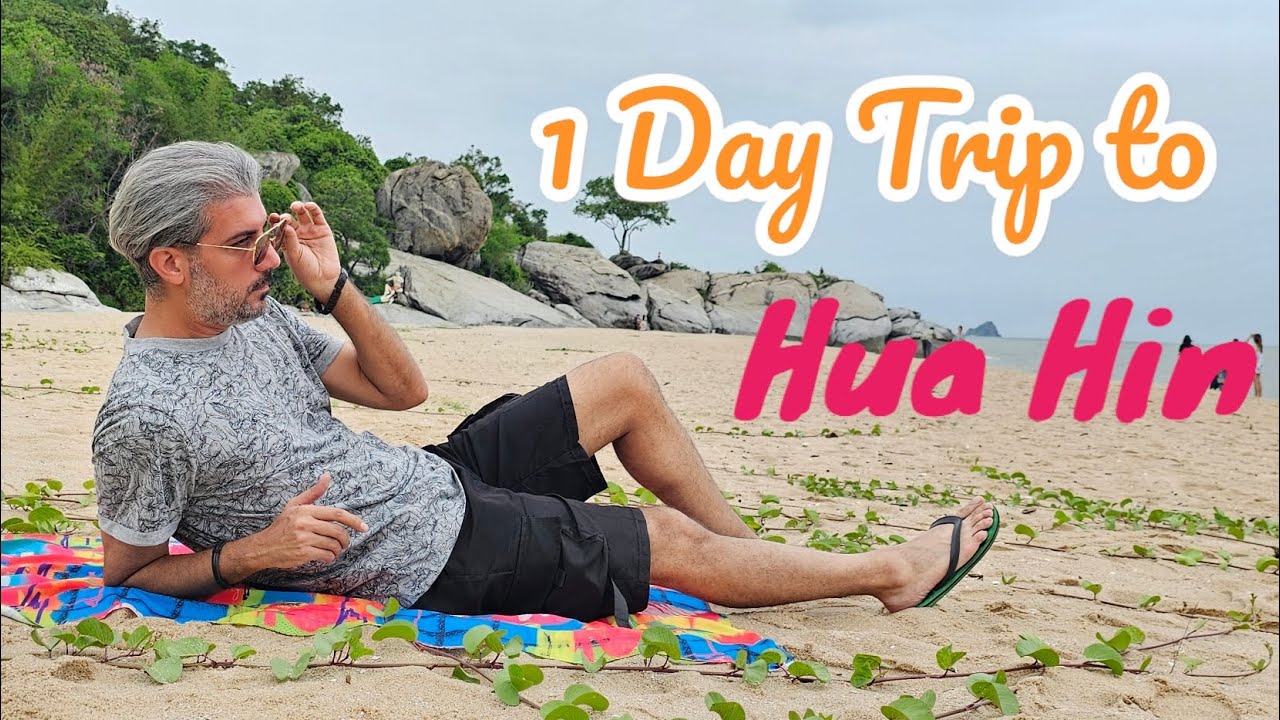 One Day in Hua Hin: Exploring Thailand's Coastal Gem