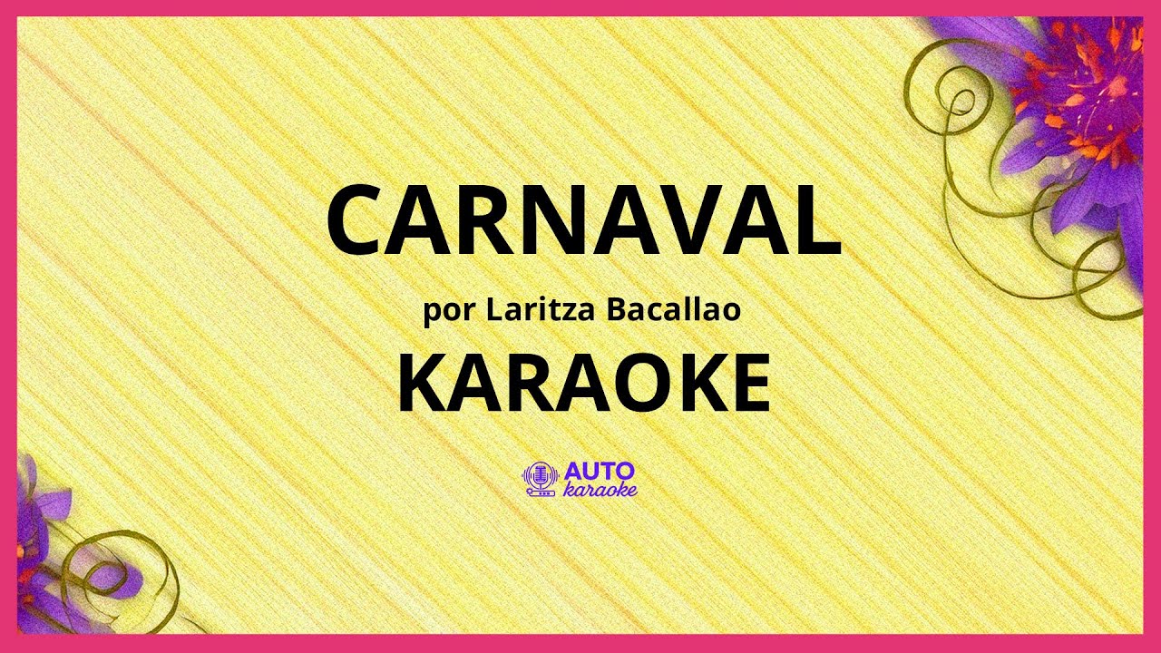 Laritza Bacallao - Carnaval KARAOKE (tono original)