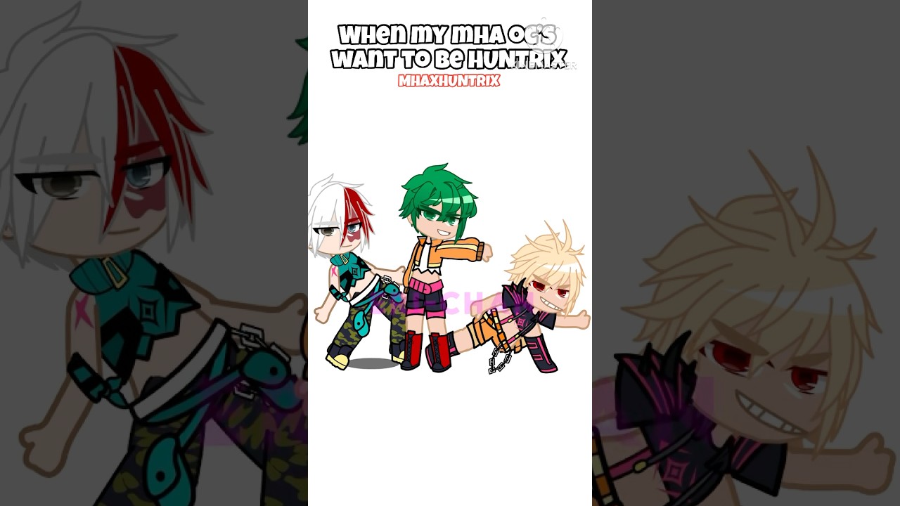 When my MHA oc&rsquo;s want to be Huntrix 😭 #gacha #mhacommunity #dekuau #kpopdemonhunters #huntrix #mha