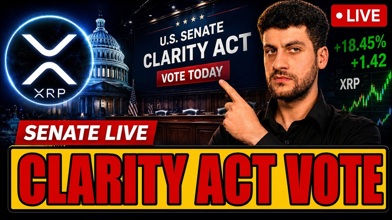 🚨 Clarity Act Senate Vote LIVE: The Biggest Day For Crypto Regulation (XRP Breakout !!)